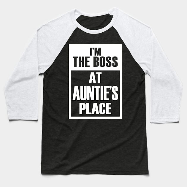 I'm The Boss At Auntie's Place For Funny Grandkids Baseball T-Shirt by Vintage White Rose Bouquets